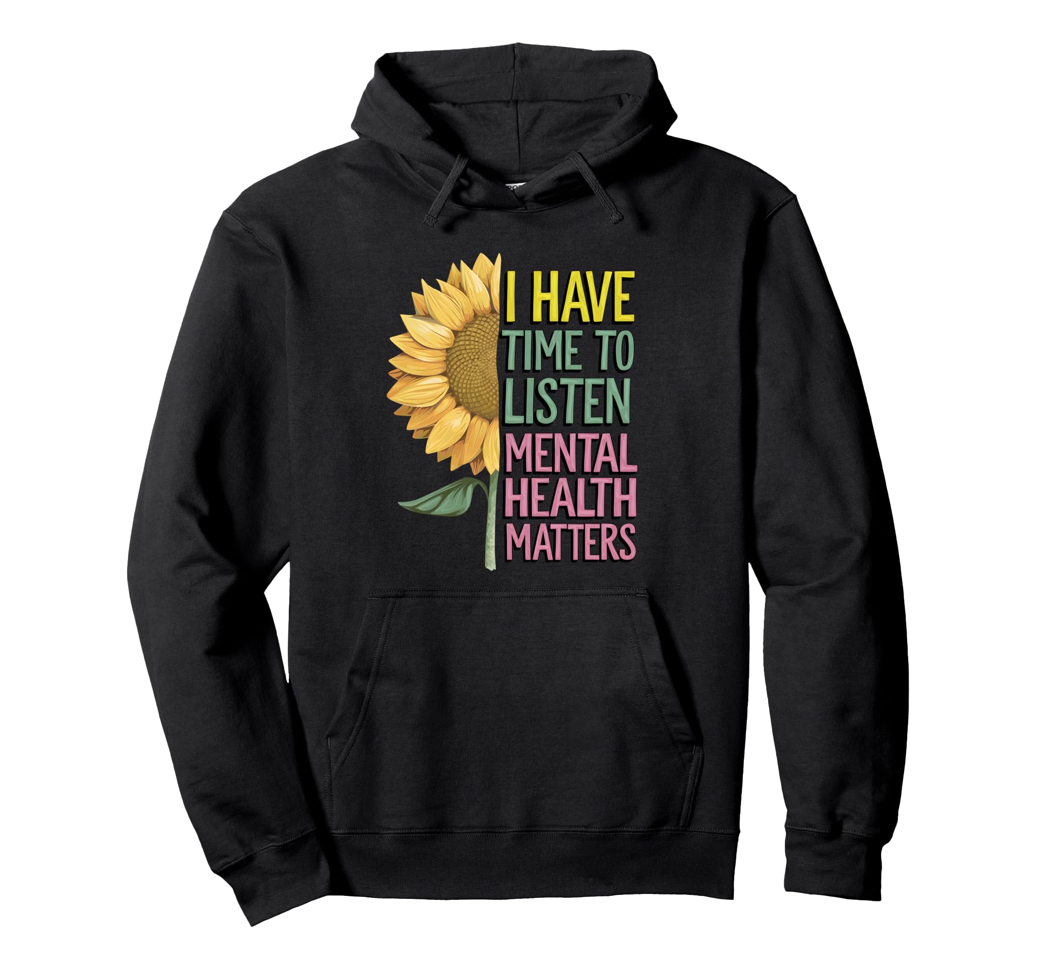 I Have Time To Listen Mental Health Hoodie - Minimalist Print Men Women - T-Shirt, Sweatshirt, Hoodie