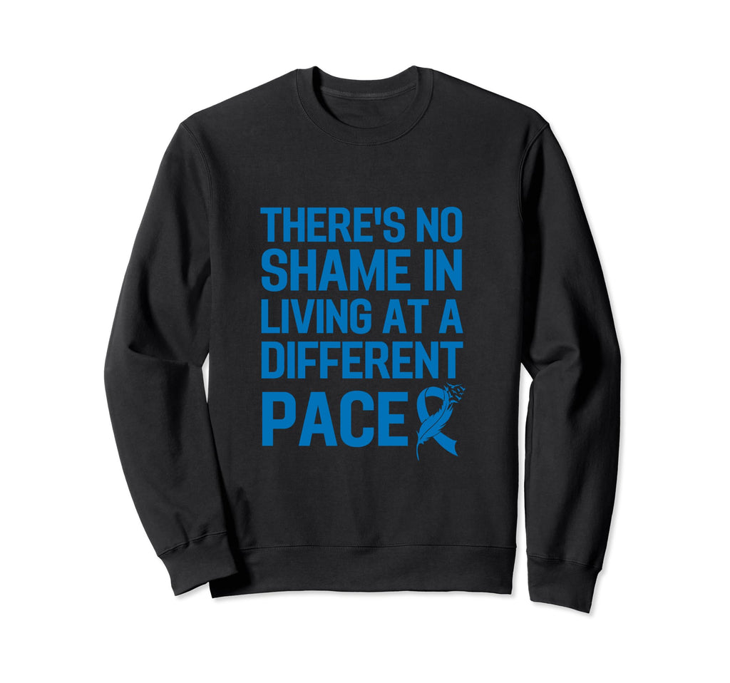 Inspirational Chronic Fatigue Syndrome Sweatshirt - Graphic Print Unisex - T-Shirt, Sweatshirt, Hoodie