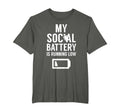My Social Battery Is Running Low T-Shirt - Streetwear Style for Adults - T-Shirt, Sweatshirt, Hoodie