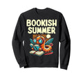Bookish Summer Book Reading Books Sweatshirt - Fun Novelty Design Unisex - T-Shirt, Sweatshirt, Hoodie