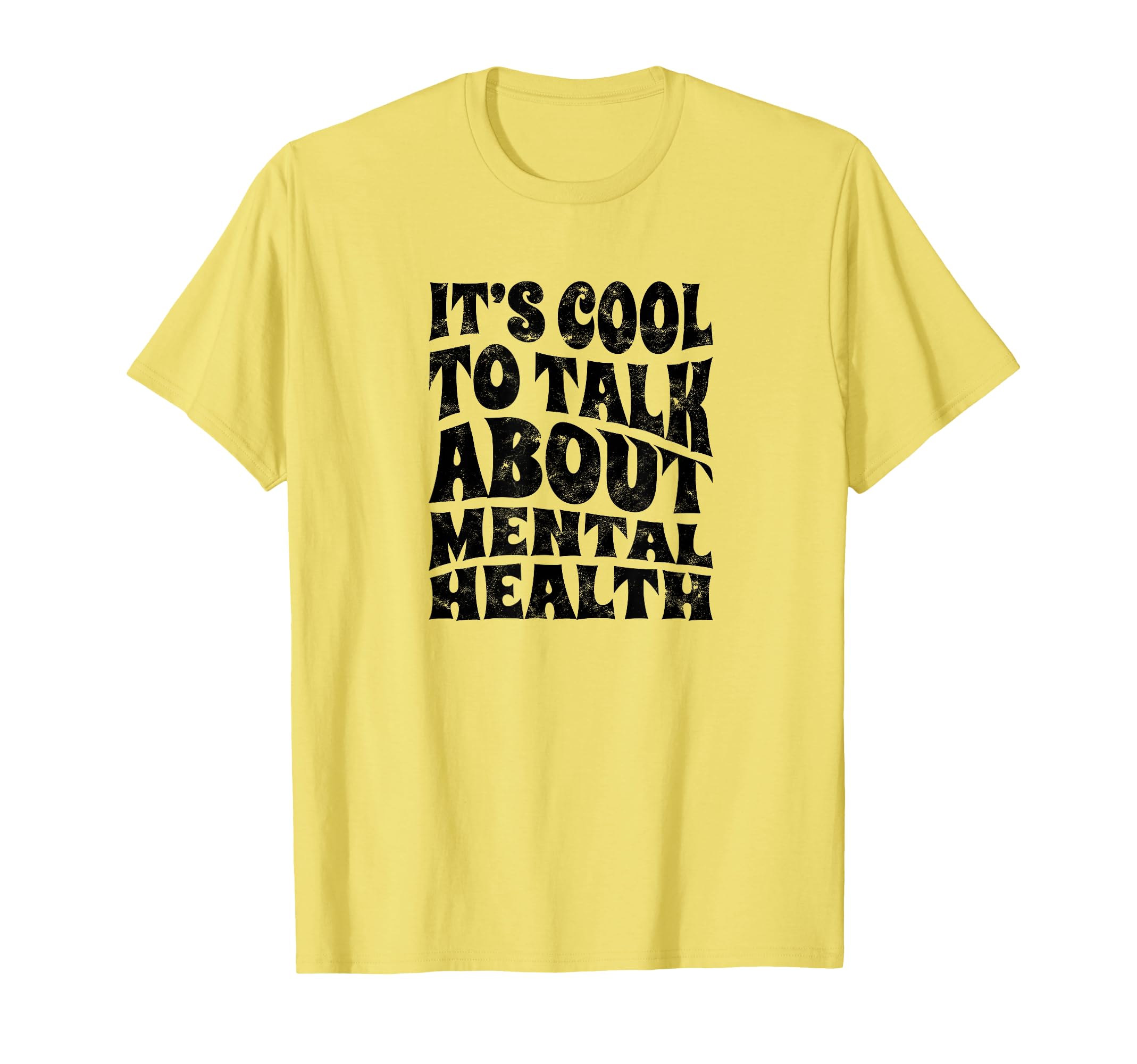 Its To Talk About Mental Health T-Shirt - Casual Everyday Wear Unisex - T-Shirt, Sweatshirt, Hoodie