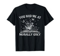You Had Me Morally Grey Bookish T-Shirt - Fun Novelty Design for Adults - T-Shirt, Sweatshirt, Hoodie