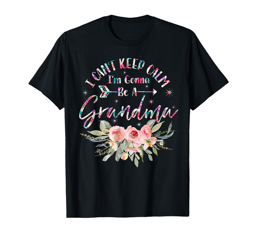 I Cant Keep Calm Im Gonna Be Grandma T-Shirt - Minimalist Print for Adults - T-Shirt, Sweatshirt, Hoodie