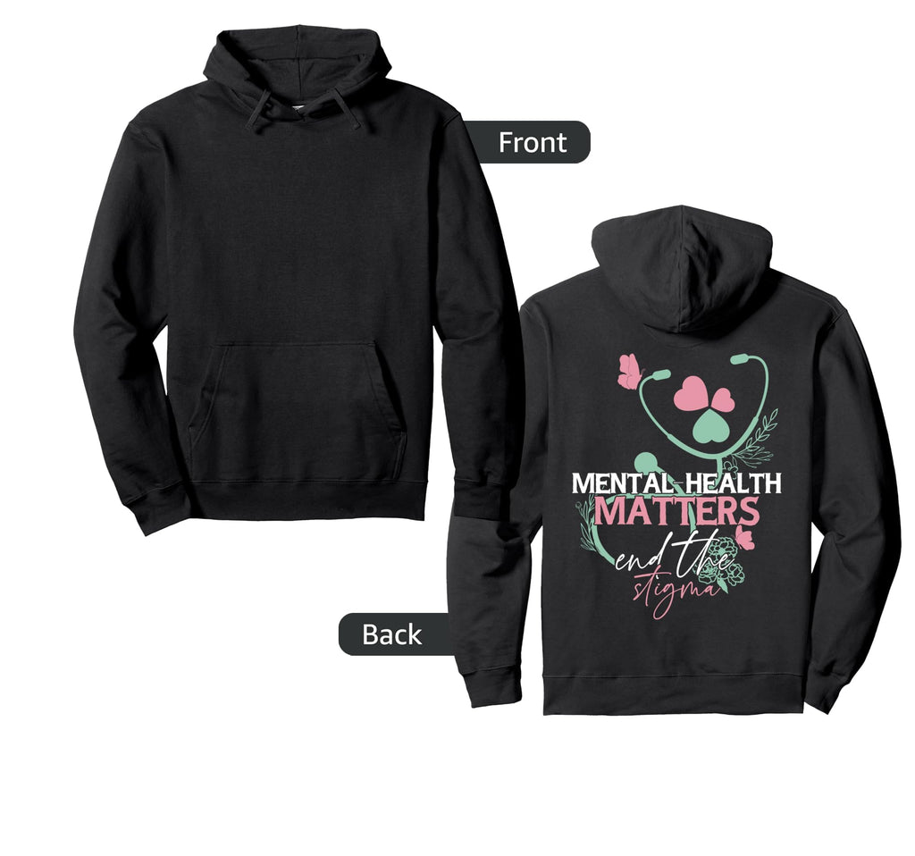 End Stigma Mental Health Matters Hoodie - Streetwear Style for Adults - T-Shirt, Sweatshirt, Hoodie
