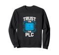 Trust Plc Automation Engineer Sweatshirt - Minimalist Print for Adults - T-Shirt, Sweatshirt, Hoodie