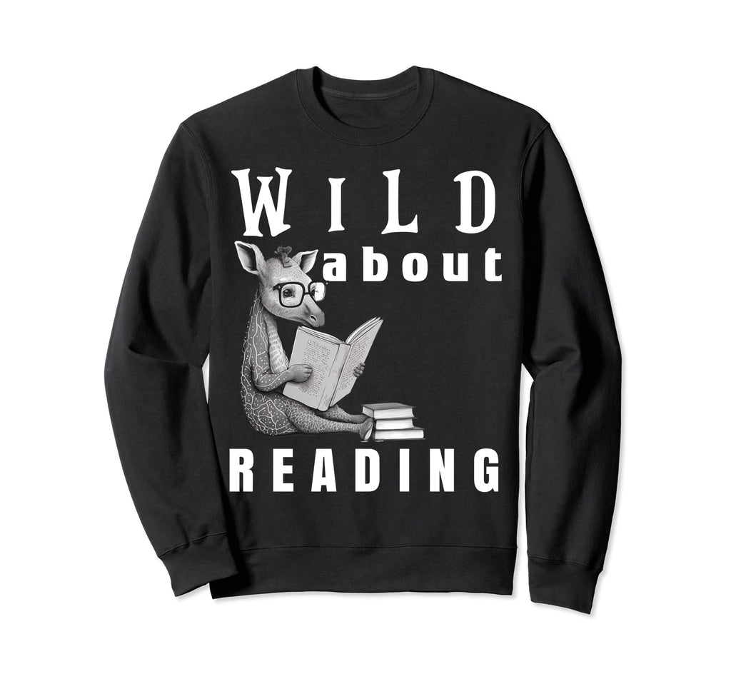 Wild About Reading Love Books Sweatshirt - Aesthetic Graphic Men Women - T-Shirt, Sweatshirt, Hoodie