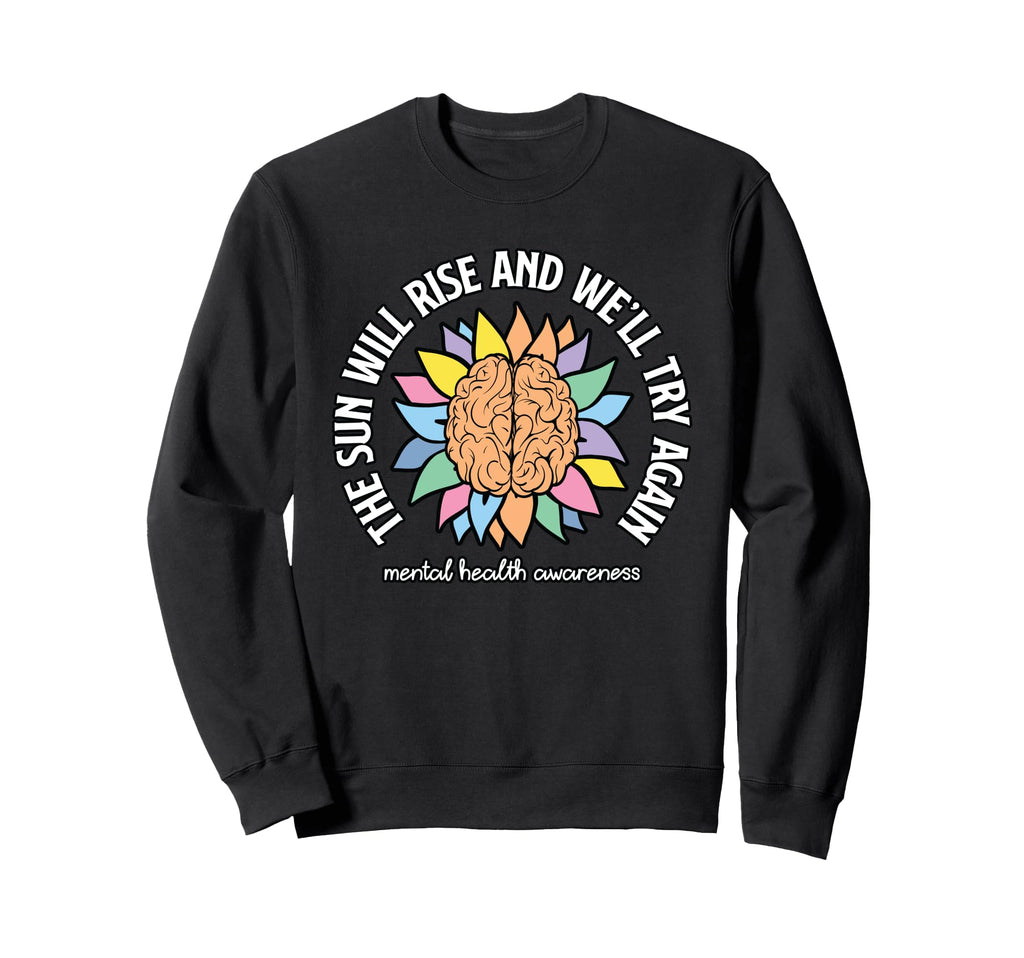 Mental Health Awareness Month End Sweatshirt - Unique Graphic Men Women - T-Shirt, Sweatshirt, Hoodie