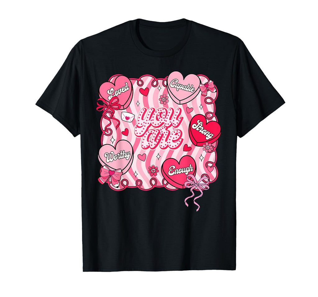 Valentine Preppy You Are Loved Worthy T-Shirt - Aesthetic Graphic Unisex - T-Shirt, Sweatshirt, Hoodie