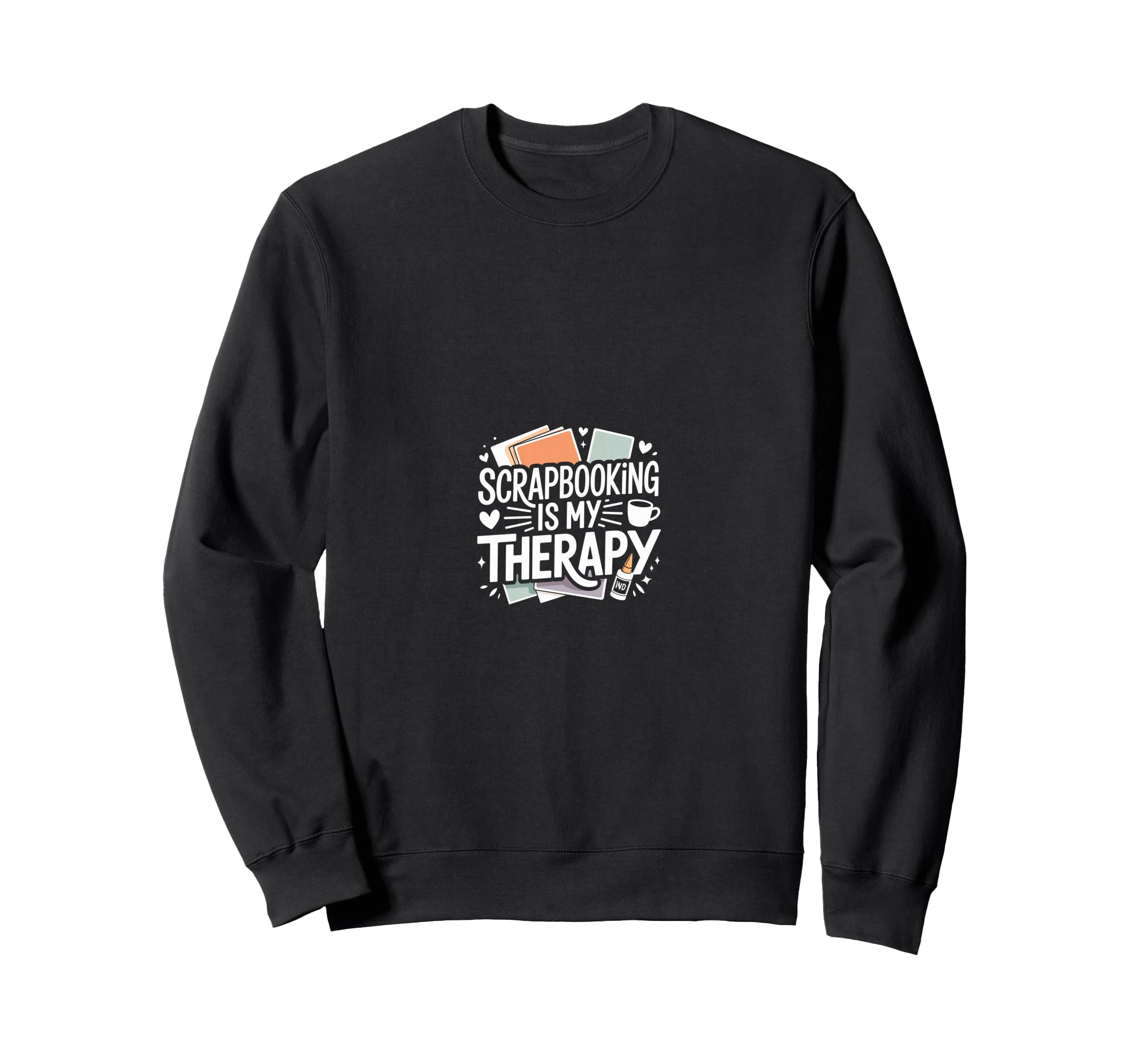 Scrapbooking Is My Therapy Self Care Sweatshirt - Novelty Apparel Unisex - T-Shirt, Sweatshirt, Hoodie