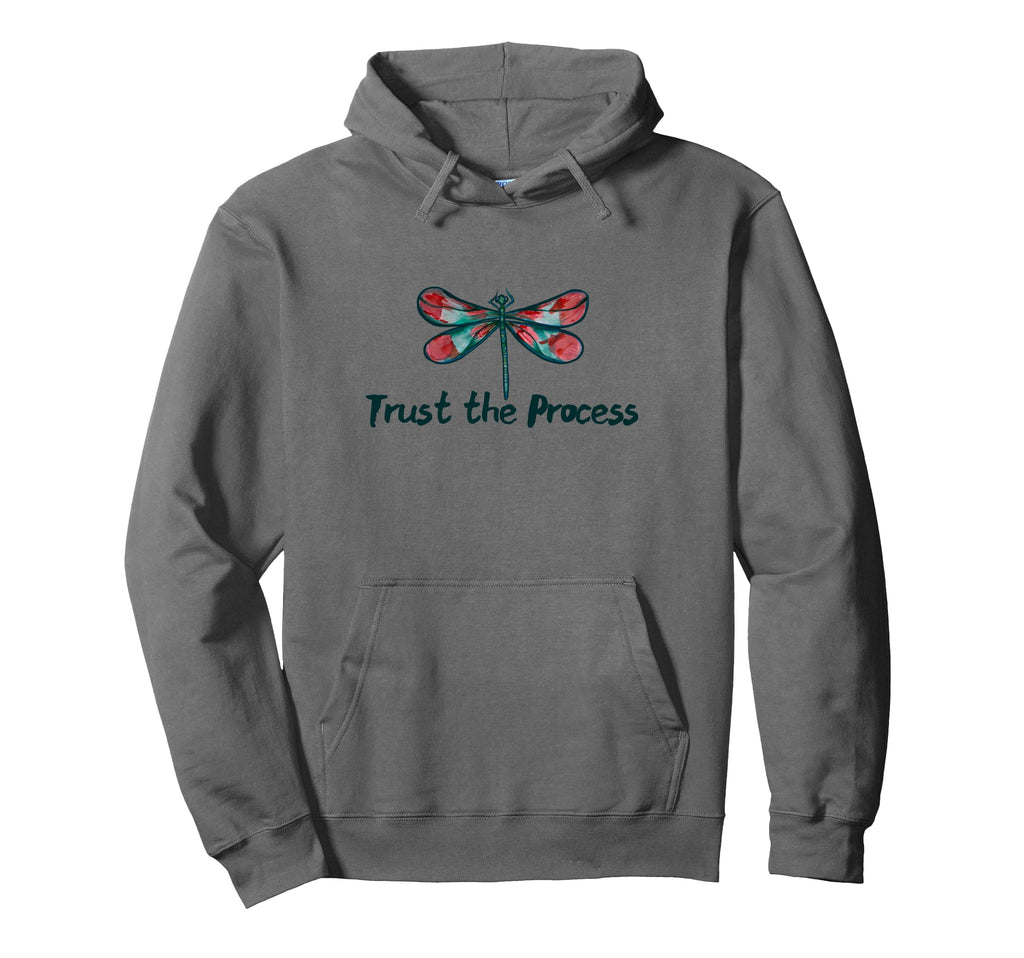 Trust Process Dragonfly Hoodie - Custom Art Print Unisex - T-Shirt, Sweatshirt, Hoodie
