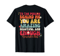 To Person Behind Me You Are T-Shirt - Casual Everyday Wear Men Women - T-Shirt, Sweatshirt, Hoodie