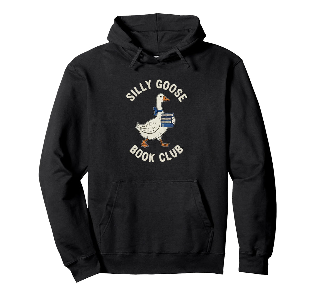 Silly Goose Book Club Literary Goose Hoodie - Aesthetic Graphic Unisex - T-Shirt, Sweatshirt, Hoodie