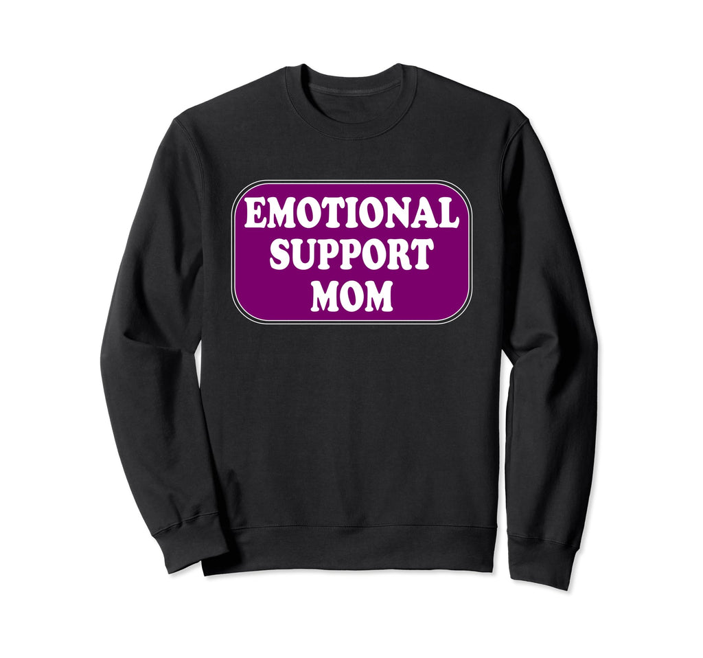 Emotional Support Person Sweatshirt - Fun Novelty Design for Adults - T-Shirt, Sweatshirt, Hoodie