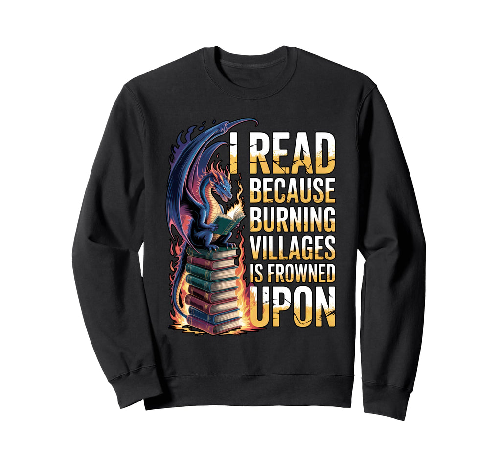 Funny Reading Bookish Dragon Fantasy Sweatshirt - Graphic Print Men Women - T-Shirt, Sweatshirt, Hoodie
