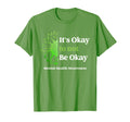 Its Okay To Not Be Okay Mental Health T-Shirt - Graphic Print for Adults - T-Shirt, Sweatshirt, Hoodie