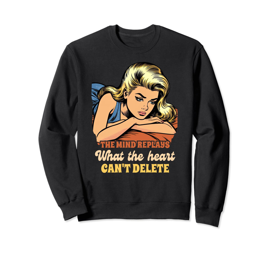Anxiety Depression Mind Replays What Sweatshirt - Aesthetic Graphic Unisex - T-Shirt, Sweatshirt, Hoodie