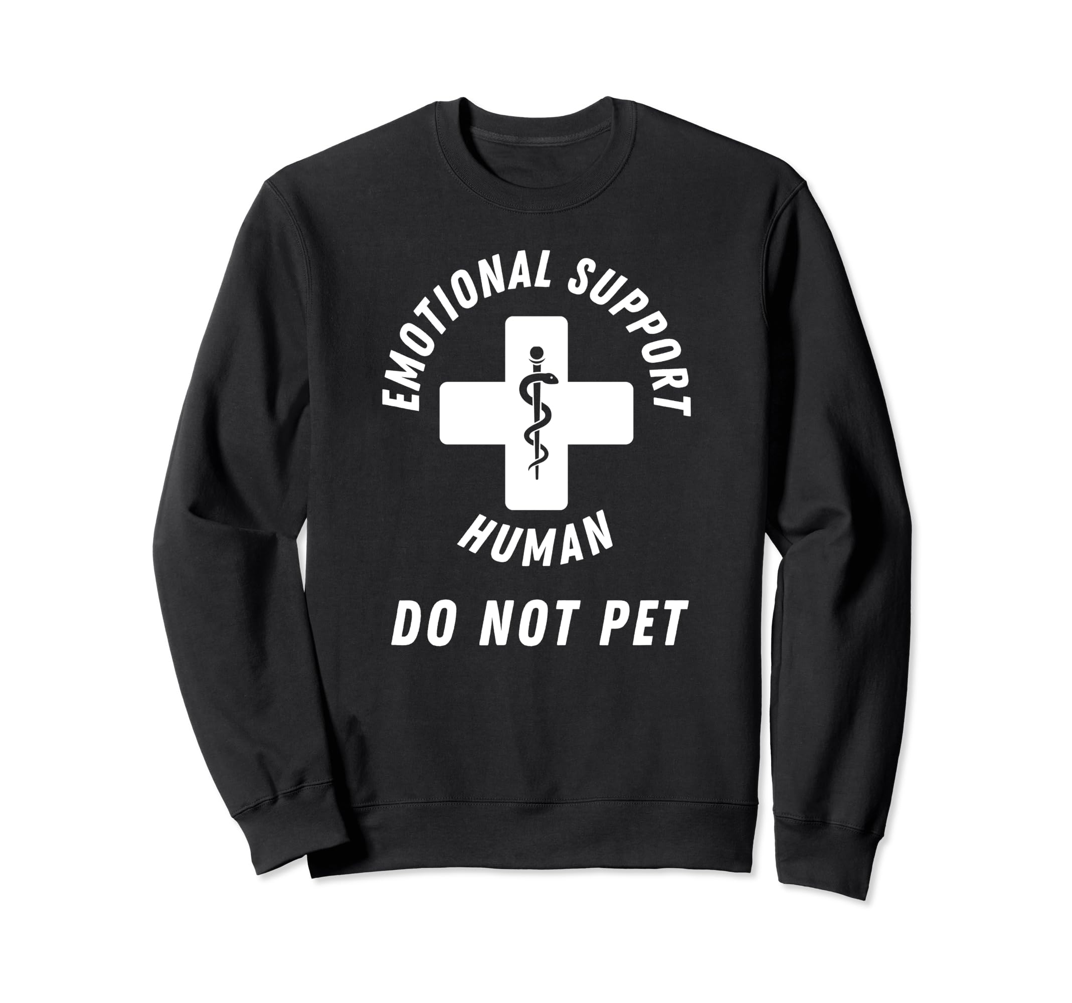 Emotional Support Human Do Not Sweatshirt - Minimalist Print for Adults - T-Shirt, Sweatshirt, Hoodie