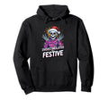 Overstimulated But Festive Skeleton Hoodie - Novelty Apparel Men Women - T-Shirt, Sweatshirt, Hoodie