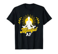 Mindful Af Meditation Spiritual T-Shirt - Streetwear Style for Adults - T-Shirt, Sweatshirt, Hoodie