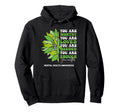 Sunflower Motivational Support Mental Hoodie - Fun Novelty Design Unisex - T-Shirt, Sweatshirt, Hoodie