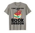 I Cant Hear You I Am Book Dragon Reading T-Shirt - Custom Art Print Unisex - T-Shirt, Sweatshirt, Hoodie