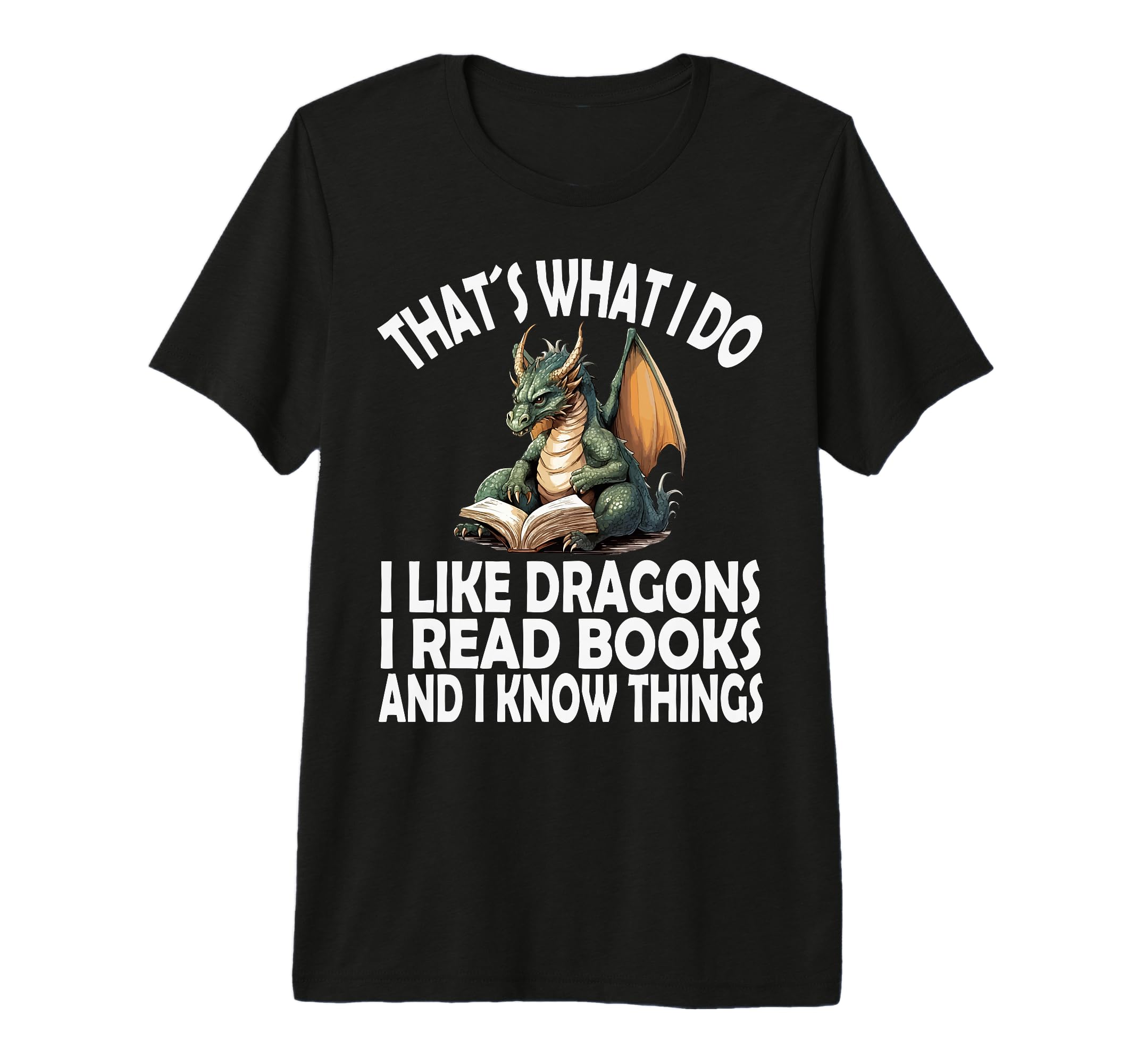 That S What I Do I Like Dragons I Read T-Shirt - Graphic Print for Adults - T-Shirt, Sweatshirt, Hoodie