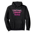 Emotional Support Human Mental Health Hoodie - Aesthetic Graphic Men Women - T-Shirt, Sweatshirt, Hoodie