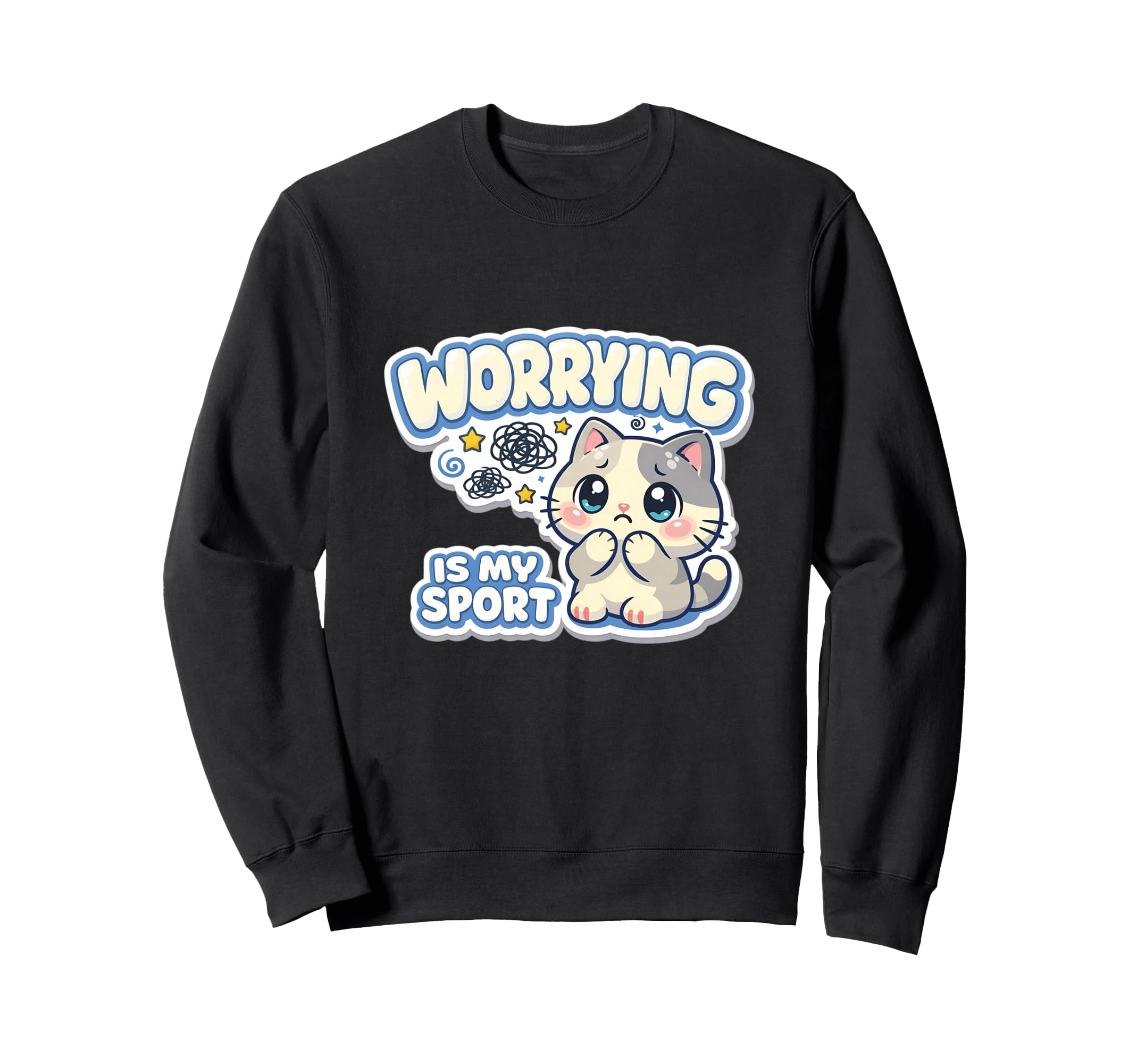 Worrying Is My Sport Anxious Cat Sweatshirt - Unique Graphic Men Women - T-Shirt, Sweatshirt, Hoodie