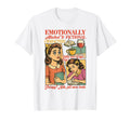 Reading Book Lover Emotionally Attached T-Shirt - Unique Graphic Men Women - T-Shirt, Sweatshirt, Hoodie