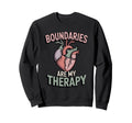 Boundaries Are My Therapy Mental Sweatshirt - Minimalist Print Unisex - T-Shirt, Sweatshirt, Hoodie