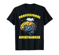Professional Overthinker Funny Gag T-Shirt - Novelty Apparel Men Women - T-Shirt, Sweatshirt, Hoodie