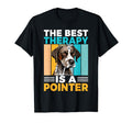 Best Therapy Is Pointer Dog T-Shirt - Aesthetic Graphic Men Women - T-Shirt, Sweatshirt, Hoodie