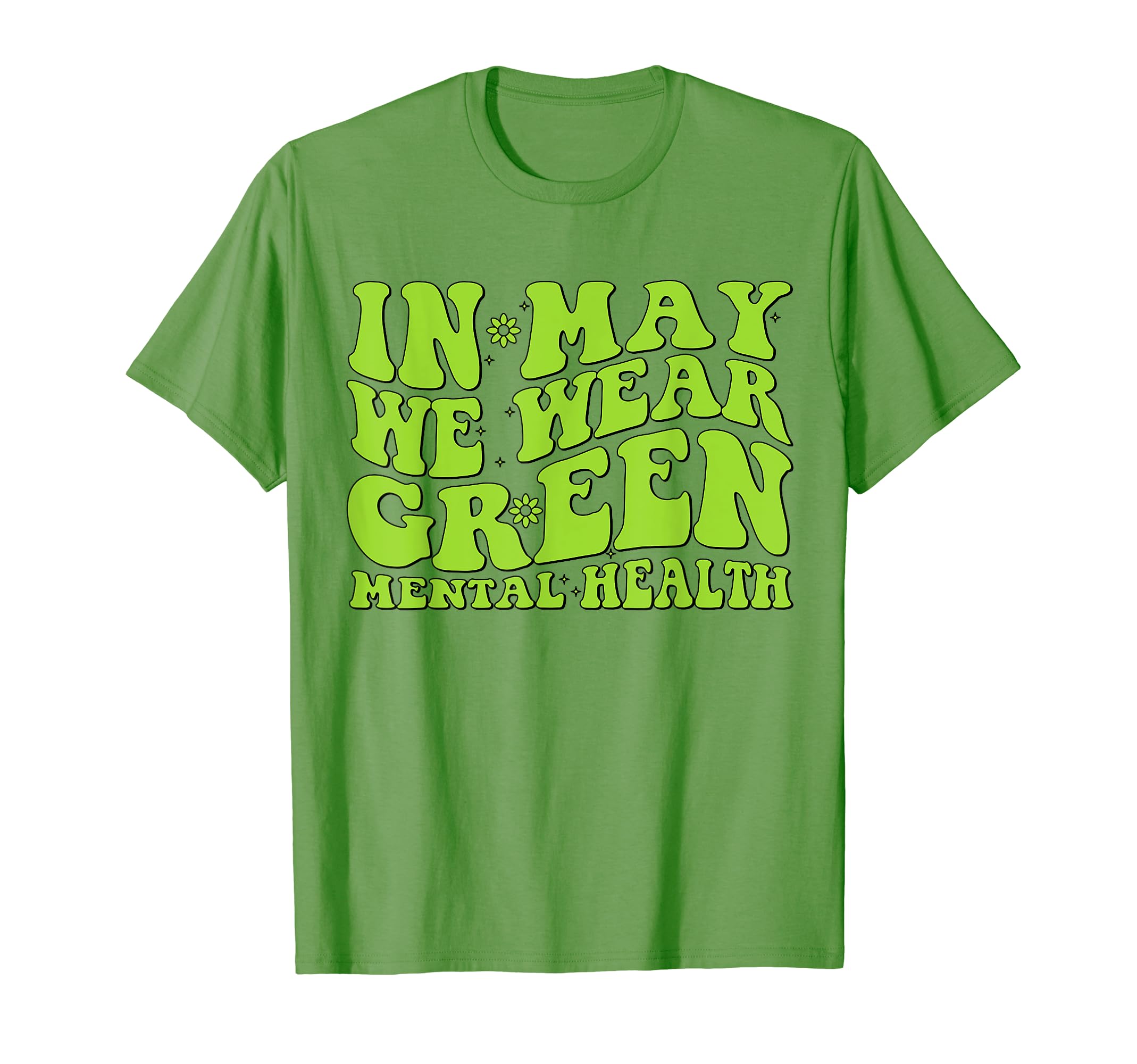 Groovy May I Wear Green Mental T-Shirt - Aesthetic Graphic for Adults - T-Shirt, Sweatshirt, Hoodie