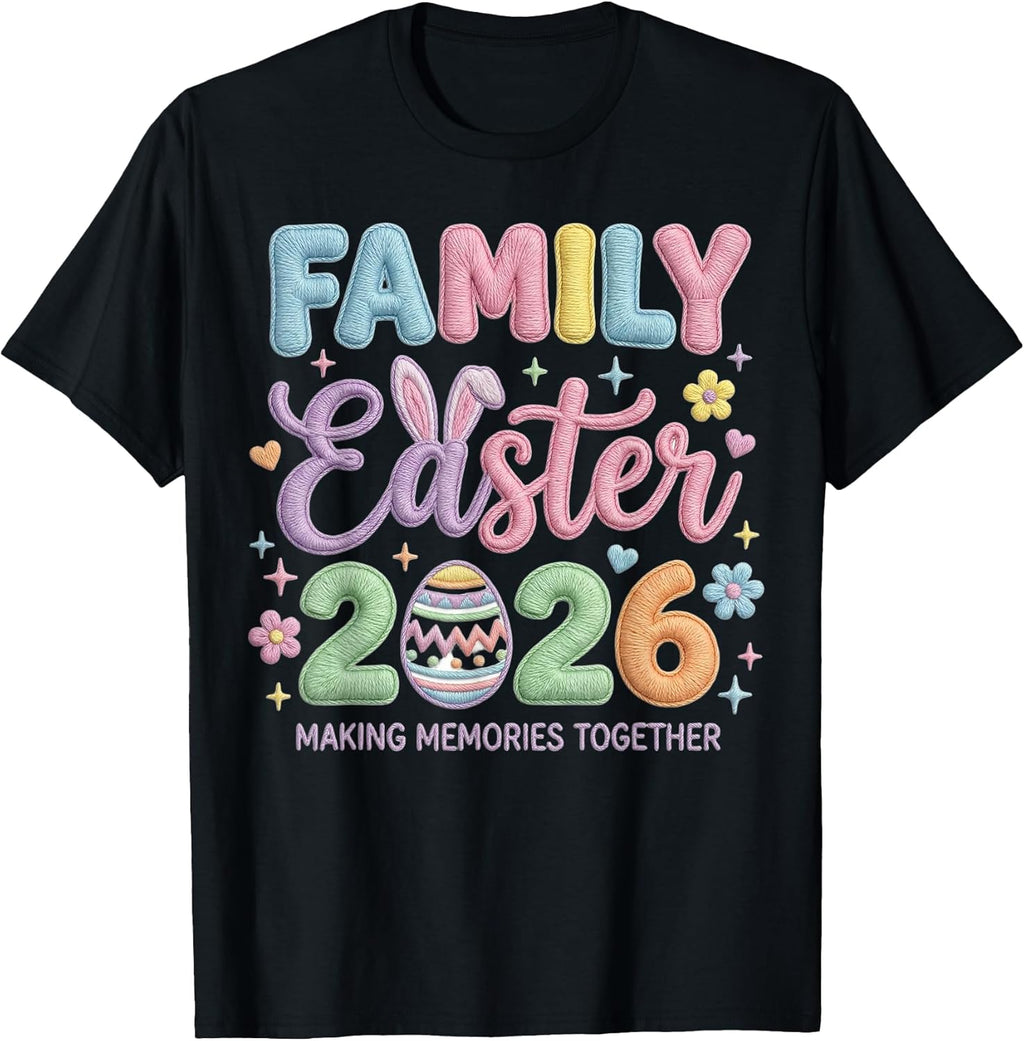 Family Easter 2026 Making Memories Together Tee Unisex T-shirt, Sweatshirt, Hoodie, Long Sleeve Tee - T-Shirt, Sweatshirt, Hoodie