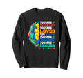 You Are Worthy Loved Matter Needed Sweatshirt - Novelty Apparel for Adults - T-Shirt, Sweatshirt, Hoodie