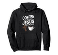 Coffee Gets Me Started Jesus Keeps Me Hoodie - Minimalist Print for Adults - T-Shirt, Sweatshirt, Hoodie