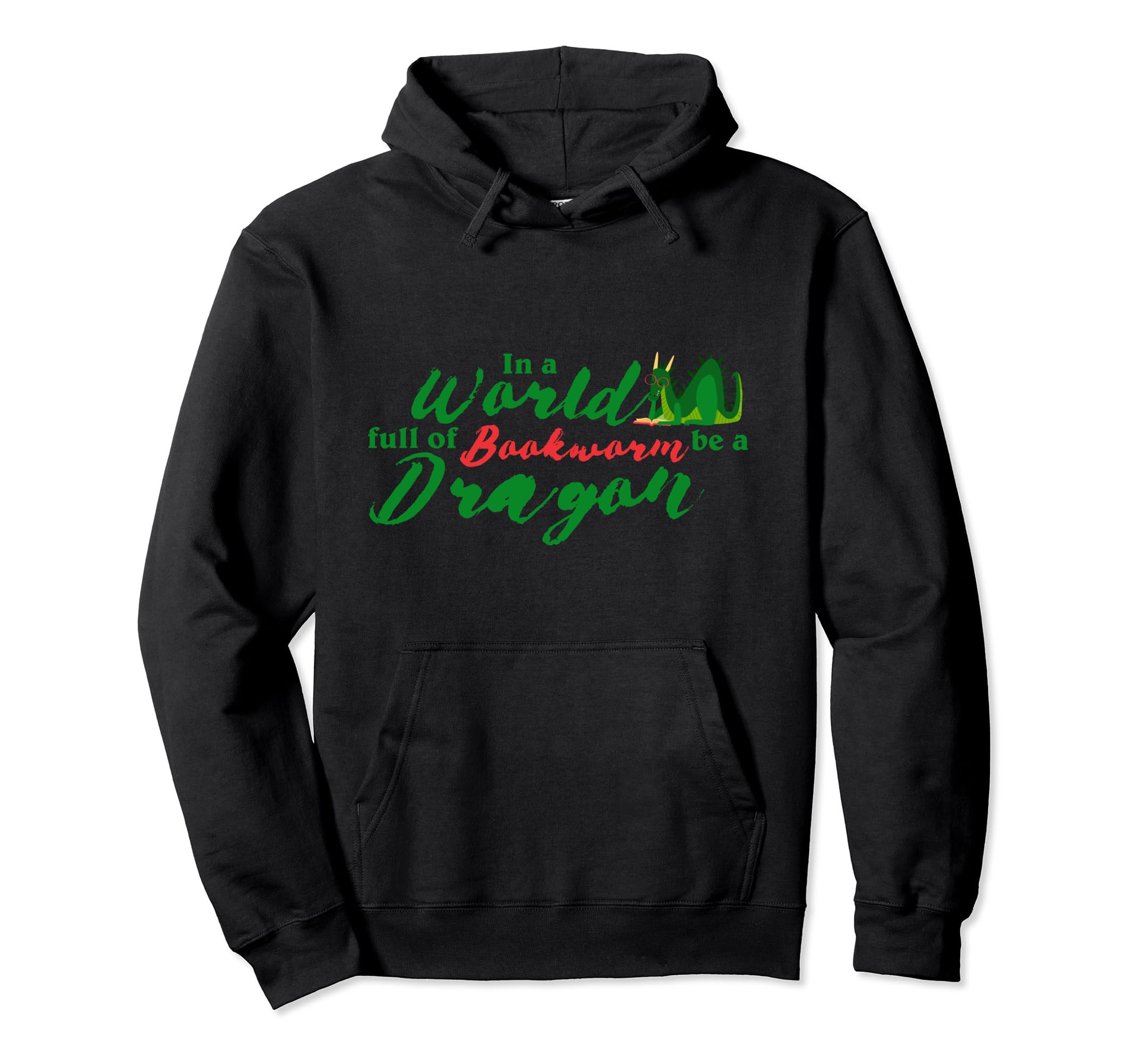 World Full Bookworms Be Book Dragon Lover 2 Hoodie - Graphic Print Unisex - T-Shirt, Sweatshirt, Hoodie