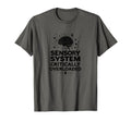 Sensory System Funpa Overloaded T-Shirt - Custom Art Print Unisex - T-Shirt, Sweatshirt, Hoodie