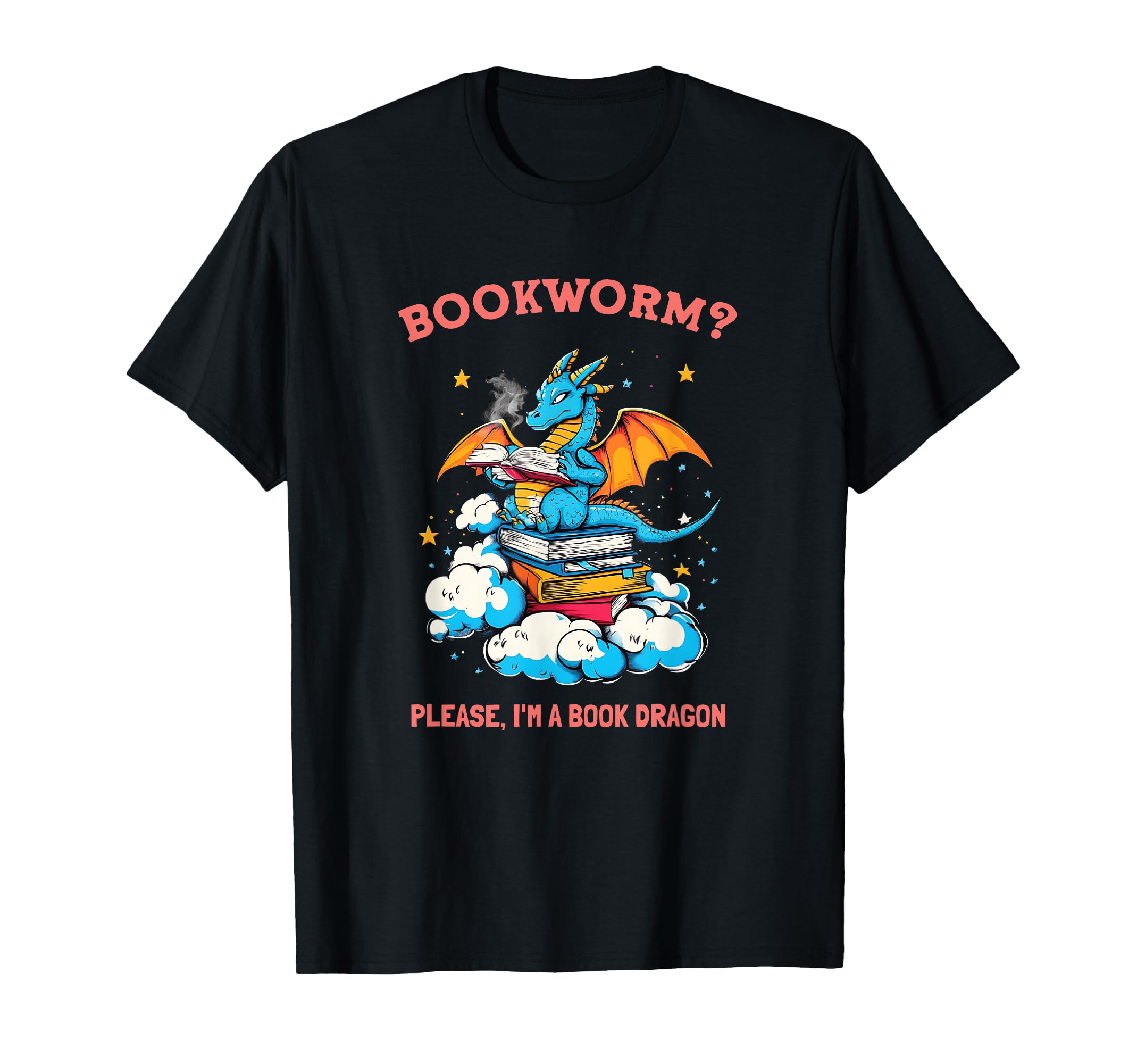 Bookworm Please Im Book Dragon Reading T-Shirt - Novelty Apparel Unisex - T-Shirt, Sweatshirt, Hoodie