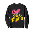 But Overthinker Introvert Sweatshirt - Aesthetic Graphic Unisex - T-Shirt, Sweatshirt, Hoodie