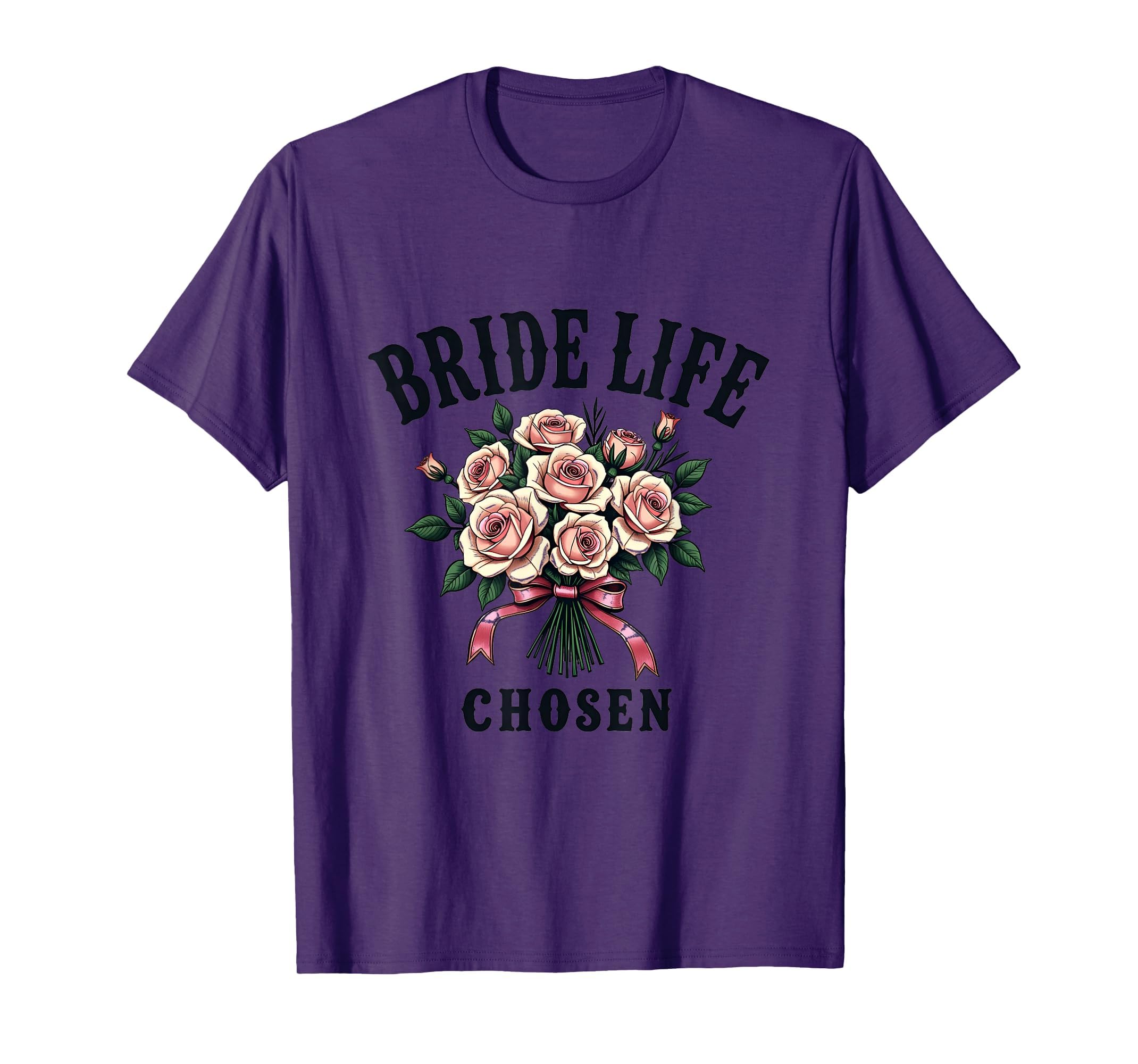 Bride Life Chosen Wedding T-Shirt - Casual Everyday Wear Men Women - T-Shirt, Sweatshirt, Hoodie