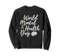 World Mental Health Day Mental Sweatshirt - Aesthetic Graphic Unisex - T-Shirt, Sweatshirt, Hoodie
