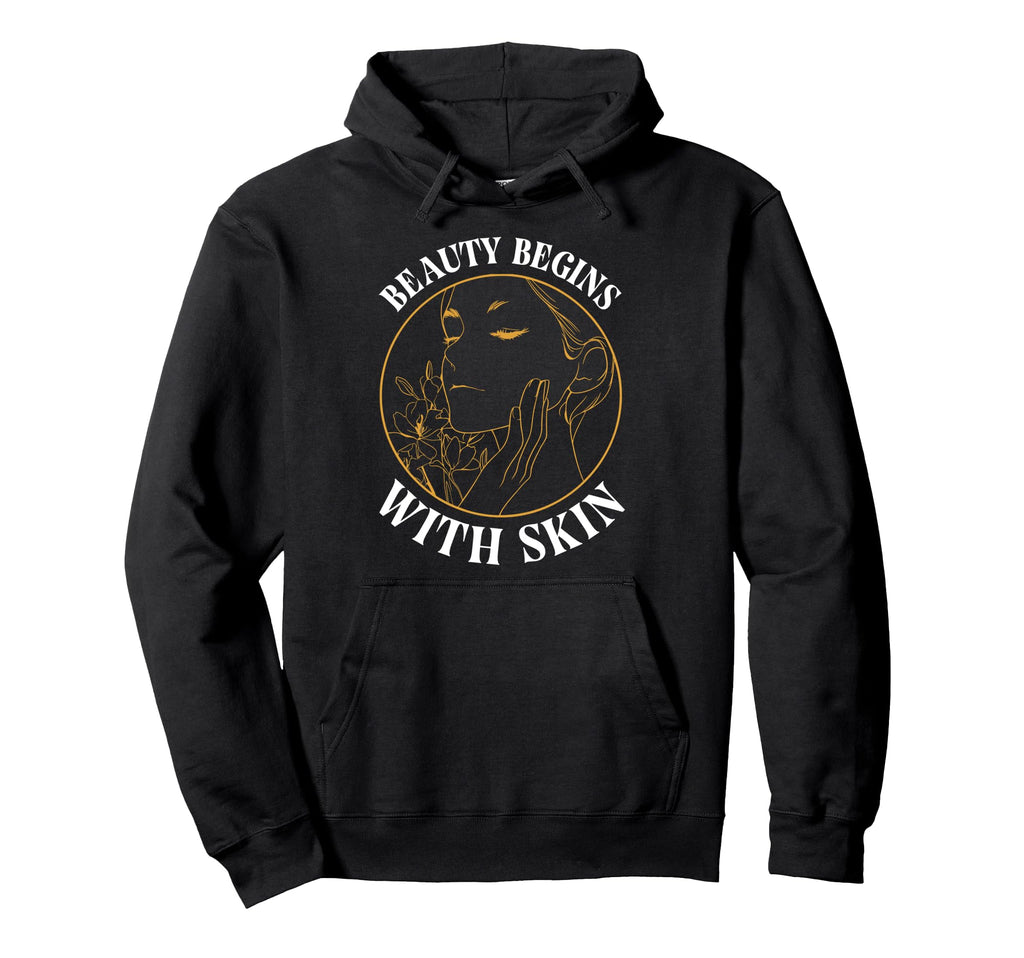 Beauty Begins Skin Self Care Art Hoodie - Streetwear Style Unisex - T-Shirt, Sweatshirt, Hoodie