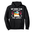My Book Club Reads Between Wines Funny Hoodie - Graphic Print for Adults - T-Shirt, Sweatshirt, Hoodie