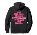 Dont Talk To Me When Im Hoodie - Custom Art Print for Adults - T-Shirt, Sweatshirt, Hoodie