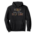 Heavy Self Love Leopard Self Care Hoodie - Custom Art Print for Adults - T-Shirt, Sweatshirt, Hoodie