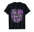 Just Who Loves Dragons And Books T-Shirt - Streetwear Style Men Women - T-Shirt, Sweatshirt, Hoodie