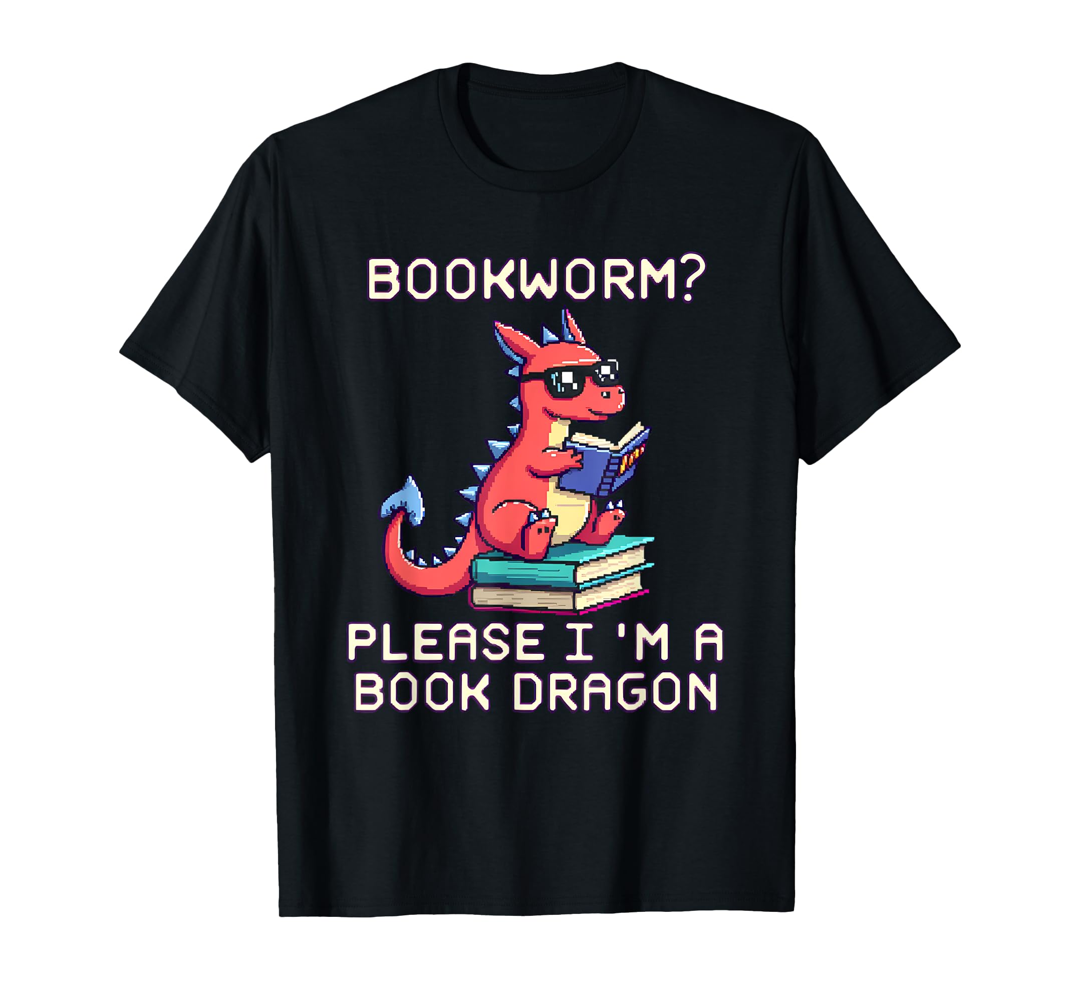 Bookworm Please Im Book Dragon T-Shirt - Graphic Print Unisex - T-Shirt, Sweatshirt, Hoodie
