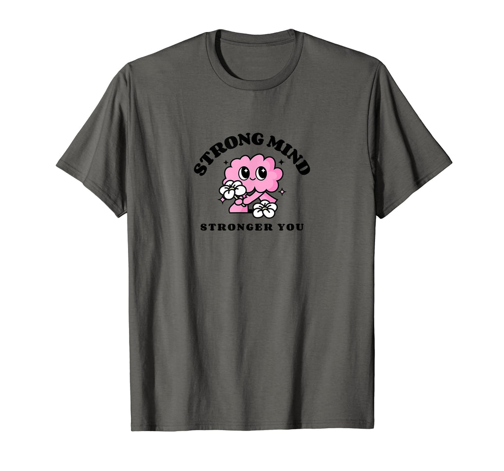 Mental Health Strong T-Shirt - Streetwear Style for Adults - T-Shirt, Sweatshirt, Hoodie