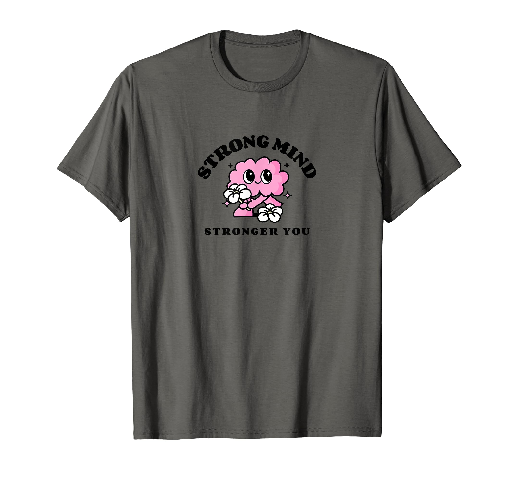 Mental Health Strong T-Shirt - Streetwear Style for Adults - T-Shirt, Sweatshirt, Hoodie